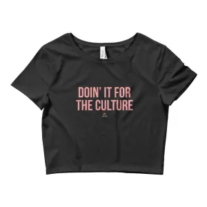 Doin' It For The Culture -Crop Top