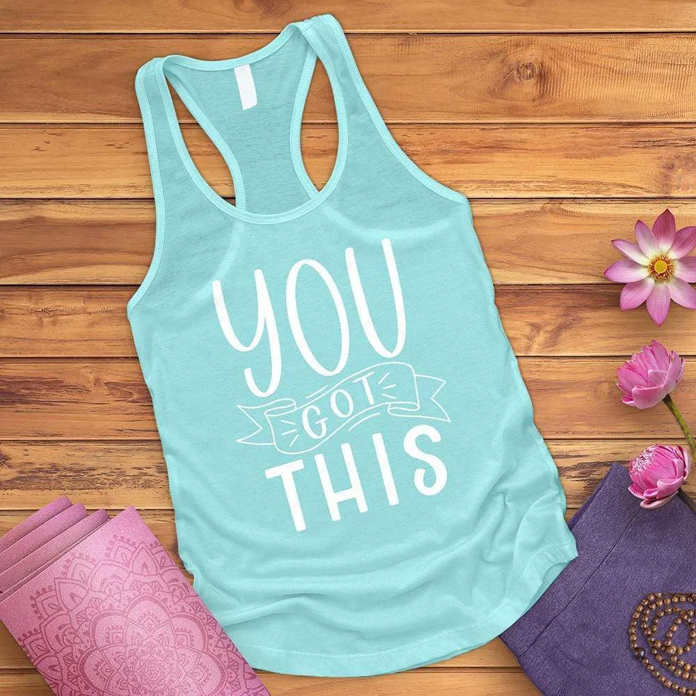 You Got This Tank Top